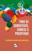 Pare de sobreviver, comece a prosperar (eBook, ePUB)