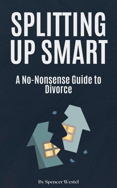 Cover Splitting Up Smart: A No-Nonsense Guide to Divorce (eBook, ePUB)