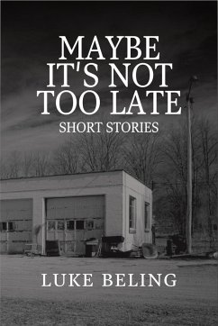 Cover Maybe It's Not Too Late (eBook, ePUB)