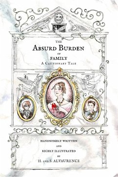 Cover The Absurd Burden of Family: A Cautionary Tale (eBook, ePUB)