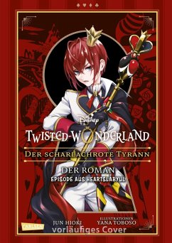 Cover Der scharlachrote Tyrann / Disney: Twisted Wonderland - Roman Bd.1 (eBook, ePUB)
