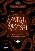 Disney Villains - Dark Ascension 3: FATAL WISH - Die Geschichte von Jafars jüngerem Bruder (eBook, ePUB) Disney Villains - Dark Ascension 3: FATAL WISH - Die Geschichte von Jafars jüngerem Bruder (eBook, ePUB)