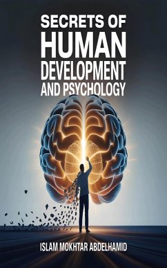 Secrets of Human Development and Psychology (eBook, ePUB) - Abdelhamid, lslam Mokhtar