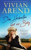 Drei Hochzeiten und ein Baby (Heart Falls Vignetten & Novellen, #1) (eBook, ePUB) Drei Hochzeiten und ein Baby (Heart Falls Vignetten & Novellen, #1) (eBook, ePUB)