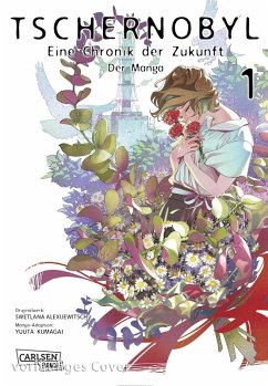Tschernobyl - Eine Chronik der Zukunft: Der Manga 1 (eBook, ePUB) - Alexijewitsch, Swetlana