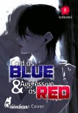 Cold as Blue & Aggressive as Red 5 (eBook, ePUB)