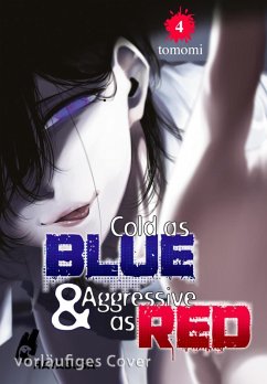 Cover Cold as Blue & Aggressive as Red 4 (eBook, ePUB)