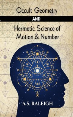 Cover Occult Geometry and Hermetic Science of Motion and Number (MASTERS OF METAPHYSICS) (eBook, ePUB)