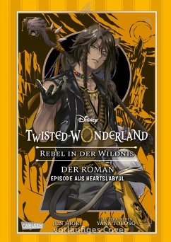 Cover Rebell in der Wildnis / Disney: Twisted Wonderland - Roman Bd.2 (eBook, ePUB)