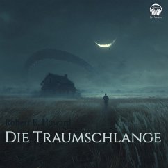 Die Traumschlange (MP3-Download) - Howard, Robert E.