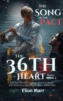 Cover The Song of the Pact: Two Souls Divided by Blood, Bound by Magic, and Tested by a Sacrifice No Heart Should Bear (The 36th Heart Series, #4) (eBook, ePUB)