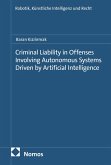 Criminal Liability in Offenses Involving Autonomous Systems Driven by Artificial Intelligence (eBook, PDF)