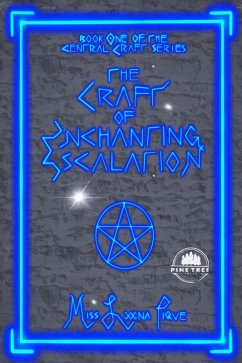 Cover The Craft of Enchanting Escalation: Book One of the Central Craft Series (eBook, ePUB)