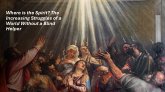 Where is the Spirit? The Increasing Struggles of a World Without a Blind Helper (eBook, ePUB)