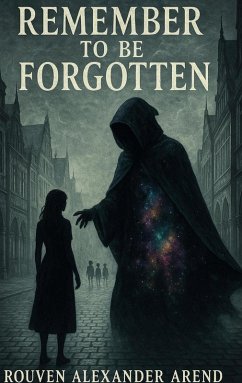 Remember to be Forgotten (eBook, ePUB)
