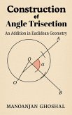 Construction of Angle Trisection (An Addition in Euclidean Geometry) (eBook, ePUB)