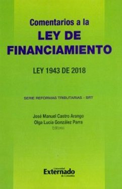 Cover Comentarios a la Ley de financiamiento. Ley 1943 de 2018. Serie reformas tributarias - SRT (eBook, PDF)