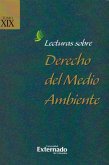 Lecturas Sobre Derecho del Medio Ambiente. Tomo XIX (eBook, PDF) Lecturas Sobre Derecho del Medio Ambiente. Tomo XIX (eBook, PDF)