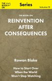 The Book On Reinvention After Consequences (The Book On Series, #19) (eBook, ePUB)
