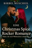 Eine Christmas Spice Rocker Romance (eBook, ePUB)