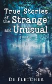 True Stories of the Strange and Unusual (eBook, ePUB)