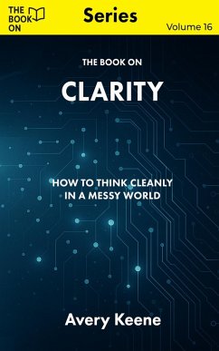 The Book On Clarity (The Book On Series, #16) (eBook, ePUB) - Keene, Avery