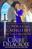 La novia del caballero de las Cruzadas (Los campeones de Santa Eufemia, #1) (eBook, ePUB)