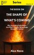 The Book On The Shape of What's Coming... - Bild 1