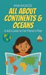 All About Continents & Oceans: A Kid's... - Bild 1