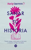 Sanar tu historia (eBook, ePUB)