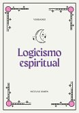 Verdades y logicismo espiritual (eBook, ePUB) Verdades y logicismo espiritual (eBook, ePUB)