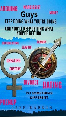 Guys Keep Doing What You're Doing And You'll Keep Getting What You're Getting (eBook, ePUB) - Rabkin, Jeff Guys Keep Doing What You're Doing And You'll Keep Getting What You're Getting (eBook, ePUB) - Rabkin, Jeff