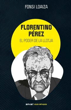 Florentino Pérez i el poder de la llotja (eBook, ePUB) - Loaiza, Fonsi