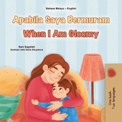 Apabila Saya Bermuram When I Am Gloomy (Malay English Bilingual Collection) (eBook, ePUB)