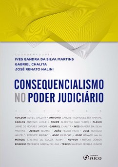 Consequencialismo no poder judiciário - 1 ED. - 2019. (eBook, ePUB) - Martins, Ives Gandra da Silva; Nalini, José Renato; Chalita, Gabriel