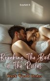 Breaking The Bed & The Rules (Black World Order) (eBook, ePUB)
