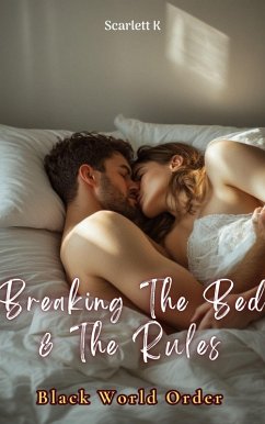 Cover Breaking The Bed & The Rules (Black World Order) (eBook, ePUB)