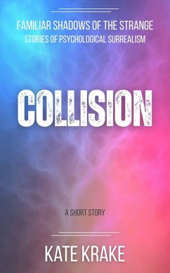 Collision (Familiar Shadows of the Strange, #4) (eBook, ePUB) - Krake, Kate Collision (Familiar Shadows of the Strange, #4) (eBook, ePUB) - Krake, Kate