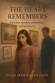 The Heart Remembers (eBook, ePUB) The Heart Remembers (eBook, ePUB)