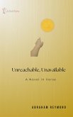 Unreachable, Unavailable - A Novel in Verse (eBook, ePUB) Unreachable, Unavailable - A Novel in Verse (eBook, ePUB)