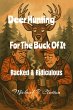 Deer Hunting For The Buck Of It (Racked... - Bild 1