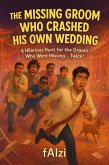 The Missing Groom Who Crashed His Own Wedding (eBook, ePUB)