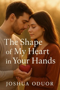Cover The Shape of My Heart in Your Hands (eBook, ePUB)