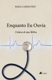 Enquanto Eu Ouvia (eBook, ePUB)