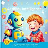"Hello, AI!" - A friendly first introduction to artificial intelligence. (eBook, ePUB) "Hello, AI!" - A friendly first introduction to artificial intelligence. (eBook, ePUB)