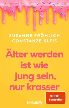 Cover Älter werden ist wie jung sein, nur krasser  (Mängelexemplar)