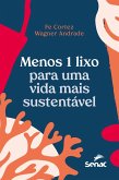 Menos 1 lixo para uma vida mais sustentável (eBook, ePUB) Menos 1 lixo para uma vida mais sustentável (eBook, ePUB)