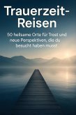 Trauerzeit-Reisen