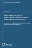 Kartellschadensersatz bei Missbrauch einer beherrschenden Stellung auf den Postmärkten