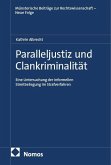 Paralleljustiz und Clankriminalität Paralleljustiz und Clankriminalität